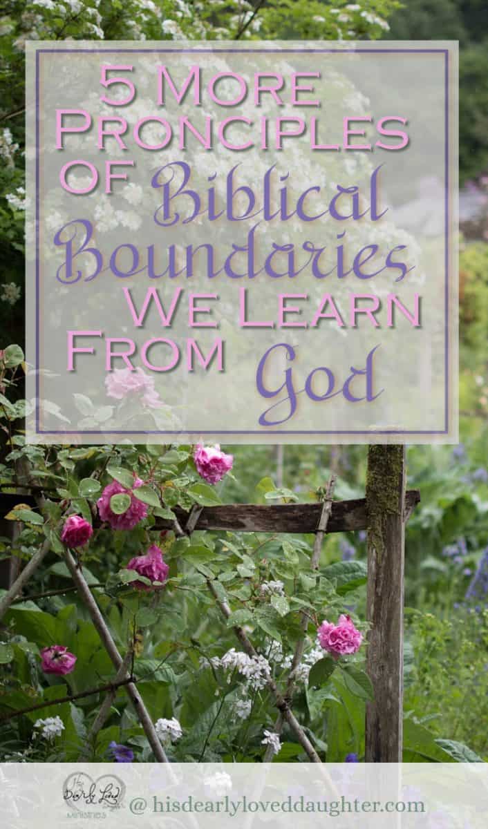 5 More Principles of Biblical Boundaries we Learn from God. - His ...