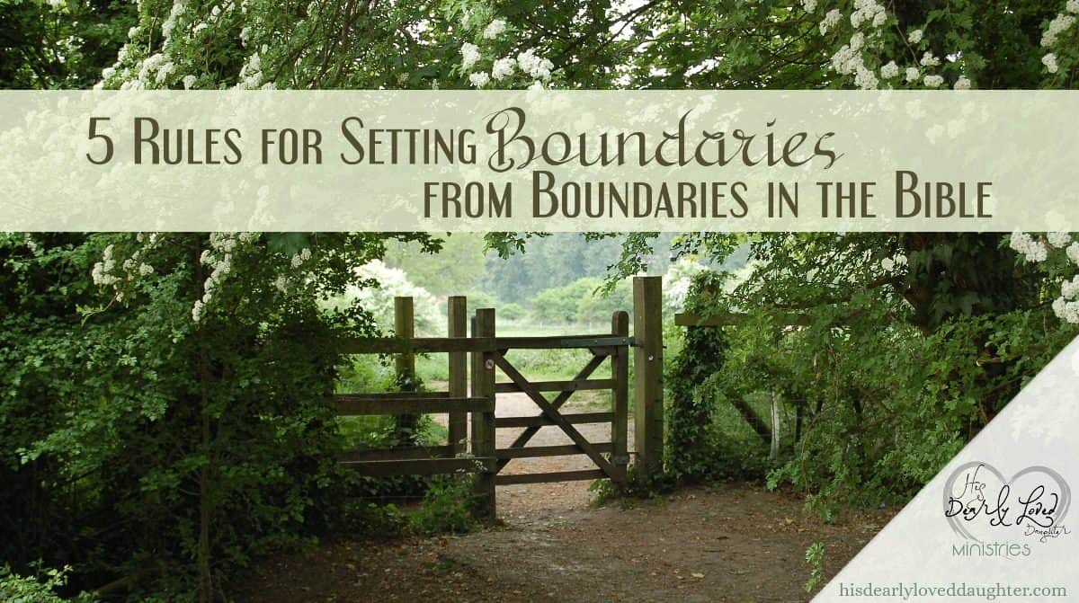 5-rules-for-setting-boundaries-from-boundaries-in-the-bible