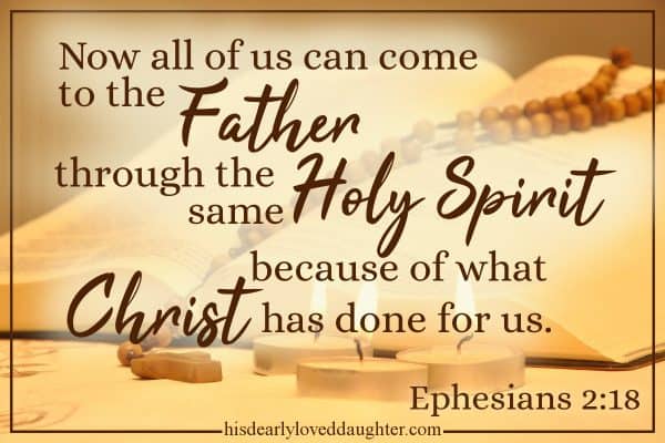 Now all of us can come to the Father through the same Holy Spirit because of what Christ has done for us. Ephesians 2:18