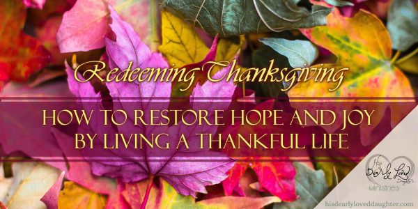 How to Restore Hope and Joy by Living a Thankful Life