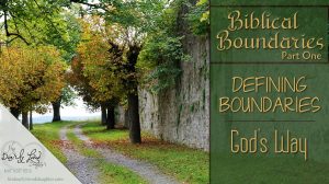 Defining Boundaries God's Way