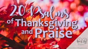 20 Psalms of Thanksgiving and Praise