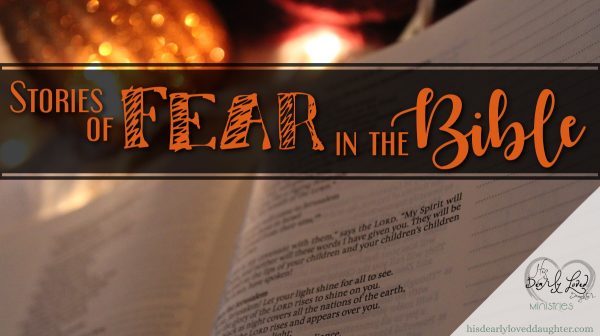 Stories of Fear in the Bible