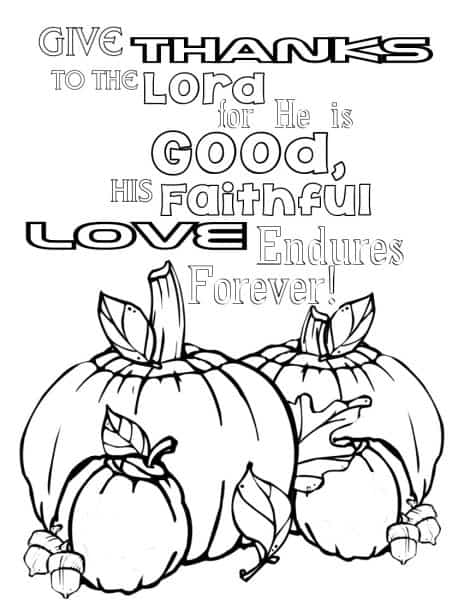 Give thanks to the Lord for He is good, His faithful love endures forever. Coloring page