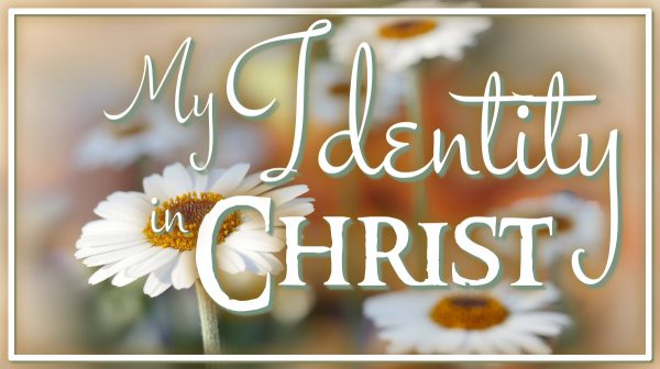 My Identity in Christ